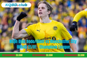 Đội hình dự kiến trước trận Bodo/Glimt vs Manchester City