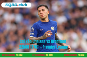 Đội hình dự kiến trước trận Chelsea vs Brentford