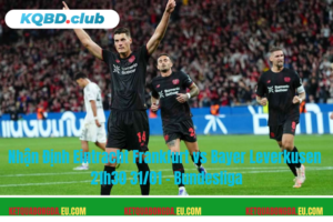 Đội hình dự kiến trước trận Eintracht Frankfurt vs Bayer Leverkusen