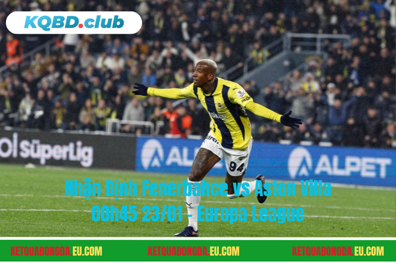 Đội hình dự kiến trước trận Fenerbahce vs Aston Villa Đội hình dự kiến trước trận Fenerbahce vs Aston Villa