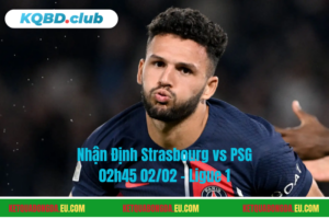 Đội hình dự kiến trước trận Strasbourg vs PSG