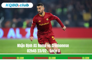 Đội hình dự kiến trước trận AS Roma vs Cremonese