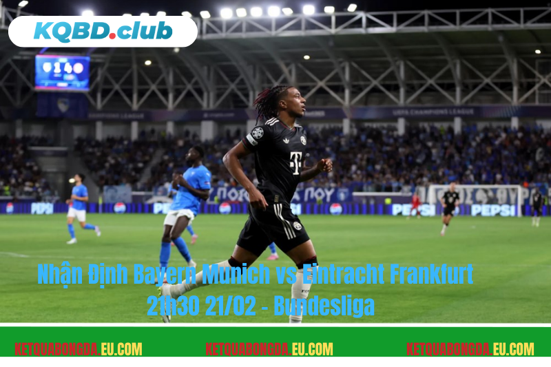 Đội hình dự kiến trước trận Bayern Munich vs Eintracht Frankfurt Đội hình dự kiến trước trận Bayern Munich vs Eintracht Frankfurt