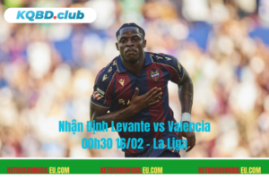 Đội hình dự kiến trước trận Levante vs Valencia